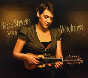 Weightless , Becca Stevens Band