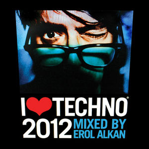 I Love Techno 2012 , Erol Alkan