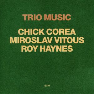 Trio Music [Import] , Chick Corea