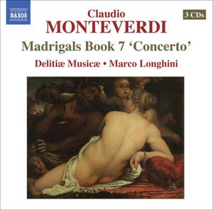 Madrigals Book 7 Concerto , Marco Longhini