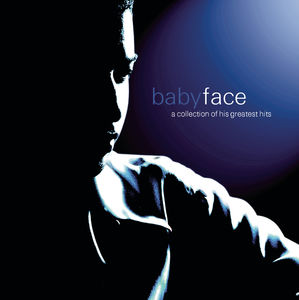 A Collection of His Greatest Hits , Babyface