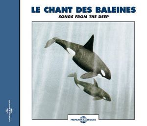 Recordings Of Whale Sounds: Songs From The Deep , Sounds Of Nature