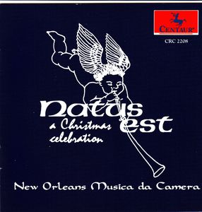 Natus Est: A Xmas Celebration Of Medieval Music , New Orleans Musica da Camera