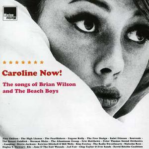Caroline Now The Music Of Brian Wilson and The Beach Boys