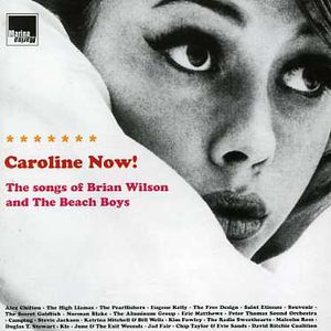 Caroline Now The Music Of Brian Wilson and The Beach Boys , Various Artists