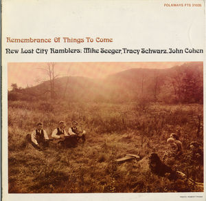 Remembrance of Things to Come , The New Lost City Ramblers