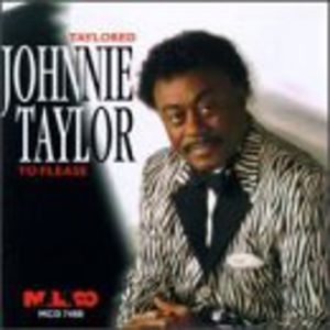 Taylored to Please , Johnnie Taylor