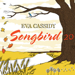 Songbird 20 , Eva Cassidy