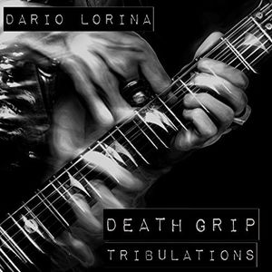 Death Grip Tribulations , Dario Lorina