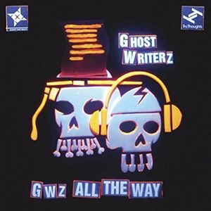 GWZ All the Way , Ghost Writerz