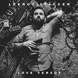 Love Versus , Leeroy Stagger