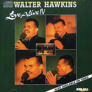 Love Alive 4 , Walter Hawkins