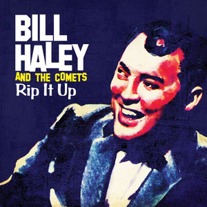 Rip It Up , Bill Haley