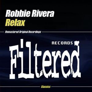 Relax , Robbie Rivera