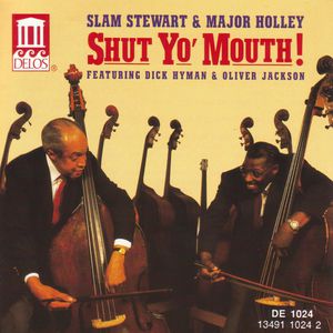 Shut Yo Mouth , Slam Stewart
