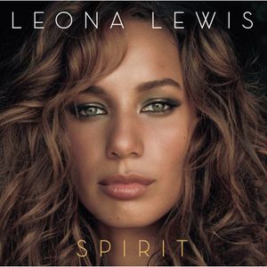 Spirit , Leona Lewis