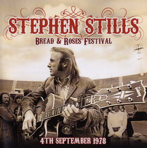 Bread & Roses Festival 4th September 1978 , Stephen Stills