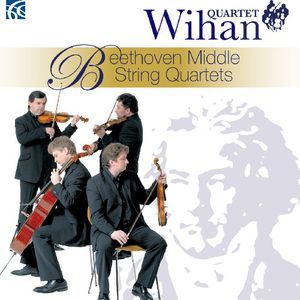 Middle String Quartets , Ludwig van Beethoven
