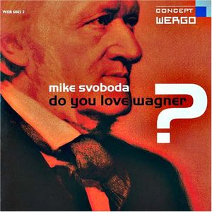 Do You Love Wagner? , Michael Svoboda