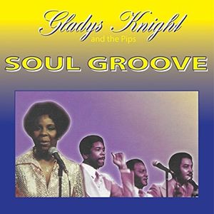 Soul Groove , Gladys Knight & Pips