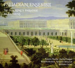 Versailles Coll: Sun King's Paradise / Elemens , Palladian Ensemble