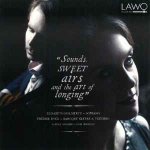 Sounds Sweet Airs & the Art of Longing , Elisabeth Holmertz