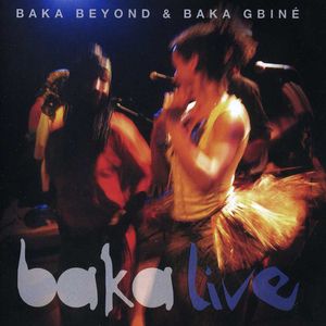 Baka Live , Baka Beyond