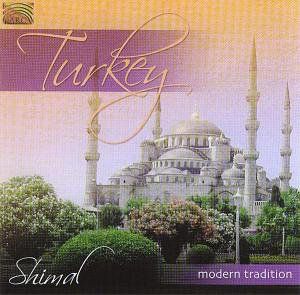 Turkey Modern Tradition , Shimal