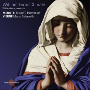 Missa O Pulchritudo / Messe Solennelle , William Ferris Chorale