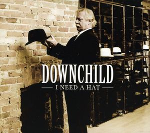 I Need a Hat , Downchild