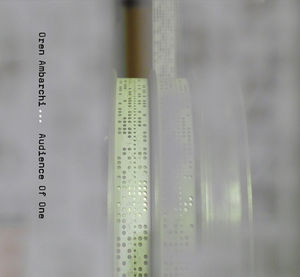 Audience of One , Oren Ambarchi