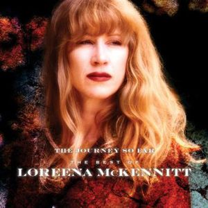 Journey So Far the Best of Loreena McKennitt [Import] , Loreena McKennitt