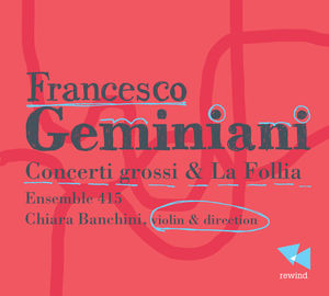 Concerti Grossi & la Follia , Geminiani