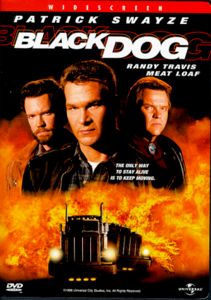 Black Dog , Patrick Swayze