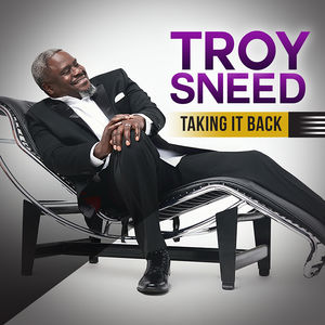Taking It Back , Troy Sneed