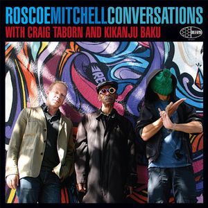 Conversations [Import] , Roscoe Mitchell