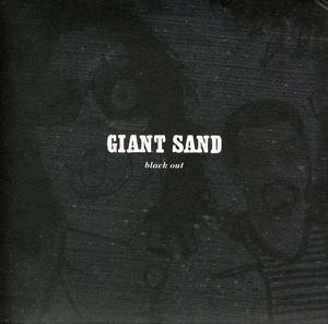 Black Out: 25th Anniversary Edition , Giant Sand