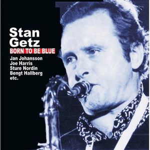 Born to Be Blue , Stan Getz