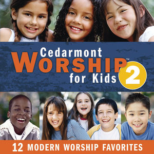 Cedarmont Worship For Kids, Vol. 2 , Cedarmont Kids