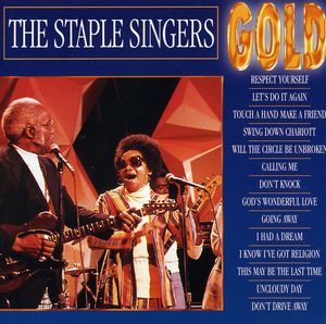 Gold , The Staple Singers