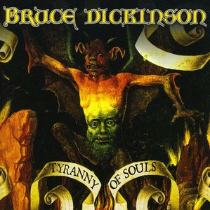 Tyranny of Souls [Import] , Bruce Dickinson