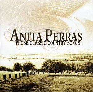 Those Classic Country Songs , Anita Perras