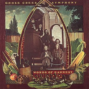 Words of Earnest , Goose Creek Symphony