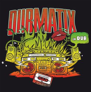 In Dub , Dubmatix