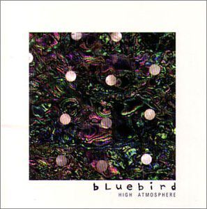 High Atmosphere , Bluebird