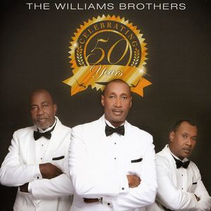 Celebrating 50 Years , The Sensational Williams Brothers