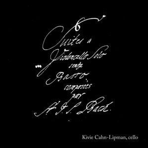 Six Suites for Solo Violoncello Without Bass , Kivie Cahn-Lipman