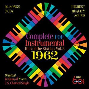 Complete Pop Instrumental Hits Of The Sixties, Vol. 3: 1962 , Various Artists