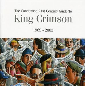 The Condensed 21st Century Guide To King Crimson