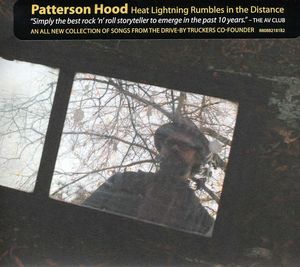 Heat Lightning Rumbles in the Distance , Patterson Hood